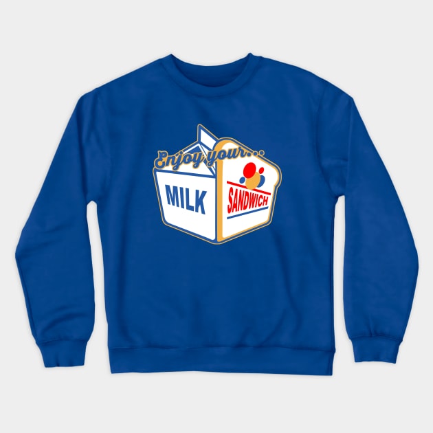 Enjoy Your Milk Sandwich Crewneck Sweatshirt by AngryMongoAff